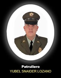 Fotograf&iacute;a del Se&ntilde;or Pt. Yubel Snaider Lozano Hern&aacute;ndez quien falleci&oacute; en cumplimiento de su deber.